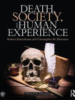 Death, Society, and Human Experience (12th Edition)