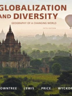Globalization and Diversity; Geography of a Changing World (5th Edition)