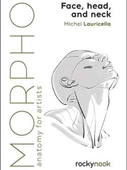 Morpho: Face, Head, and Neck; Anatomy for Artists (1st Edition)