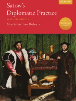 Satow's Diplomatic Practice (7th Edition)