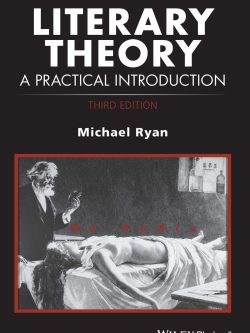 Literary Theory: A Practical Introduction (How to Study Literature) 3rd Edition