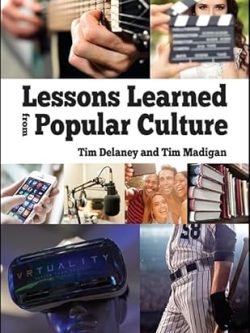 Lessons Learned from Popular Culture