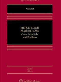 Mergers and Acquisitions: Cases, Materials, and Problems (4th Edition)