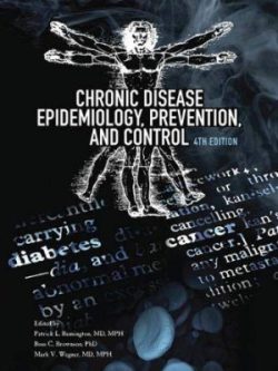 Chronic Disease Epidemiology, Prevention, and Control (4th Edition)