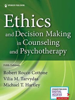 Ethics and Decision Making in Counseling and Psychotherapy (5th Edition)