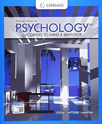 Introduction to Psychology; Gateways to Mind and Behaviour (16th Edition)