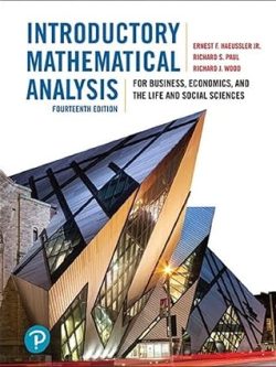 Introductory Mathematical Analysis for Business, Economics, and the Life and Social Sciences (14th Edition)